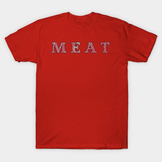 MEAT T-Shirt by MusselTees